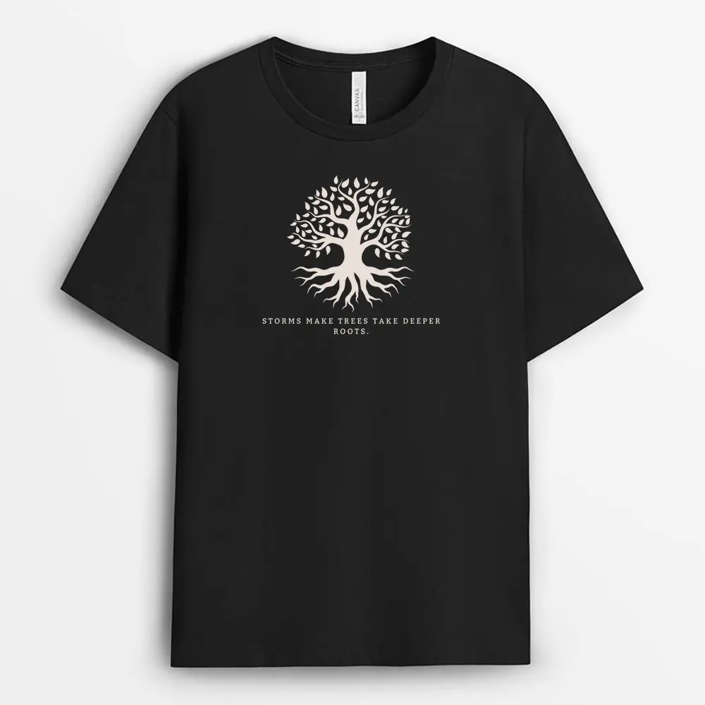 Storms Make Trees Take Deeper Roots Ascxgap T-Shirt - Black